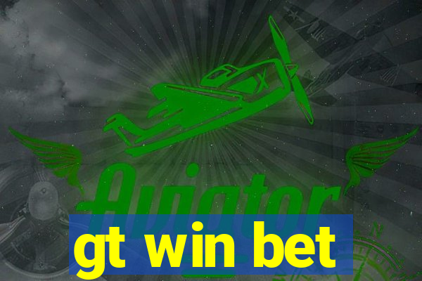 gt win bet